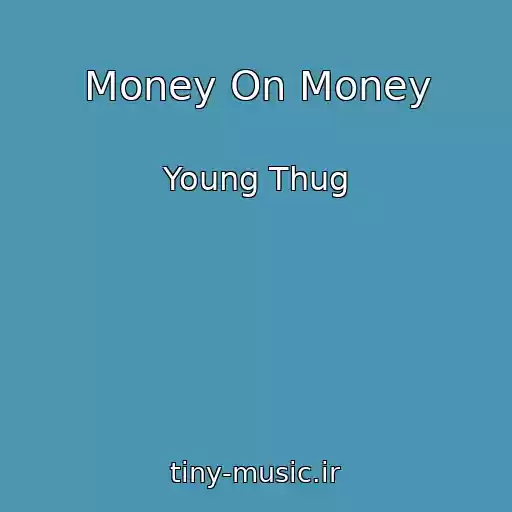 کاور آهنگ Money On Money از Young Thug