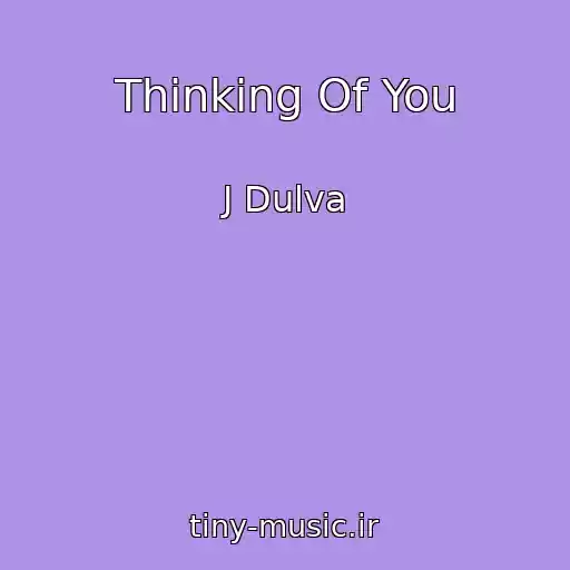 کاور آهنگ Thinking Of You از J Dulva