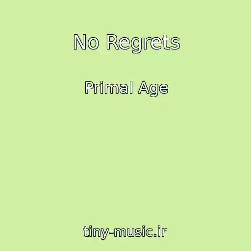 کاور آهنگ No Regrets از Primal Age