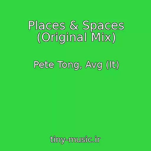 کاور آهنگ Places & Spaces (Original Mix) از Pete Tong, Avg (It)