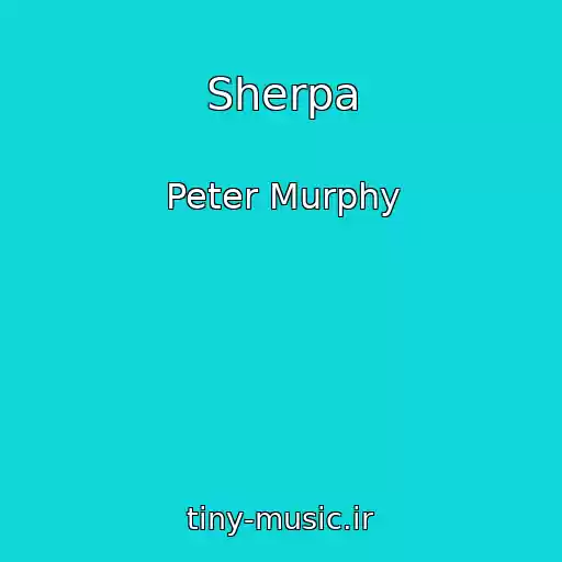 کاور آهنگ Sherpa از Peter Murphy