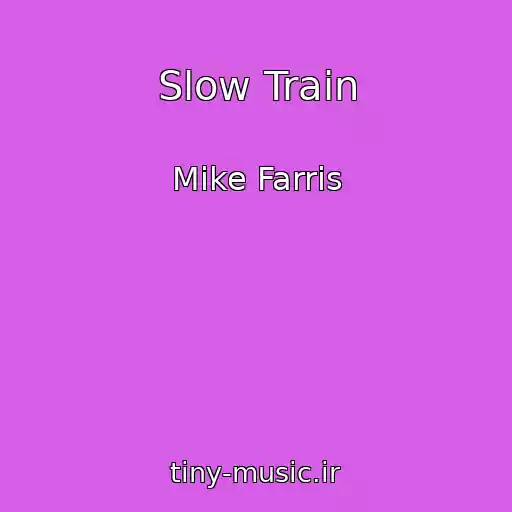 کاور آهنگ Slow Train از Mike Farris