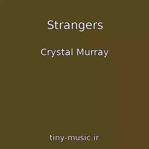 کاور آهنگ Strangers از Crystal Murray