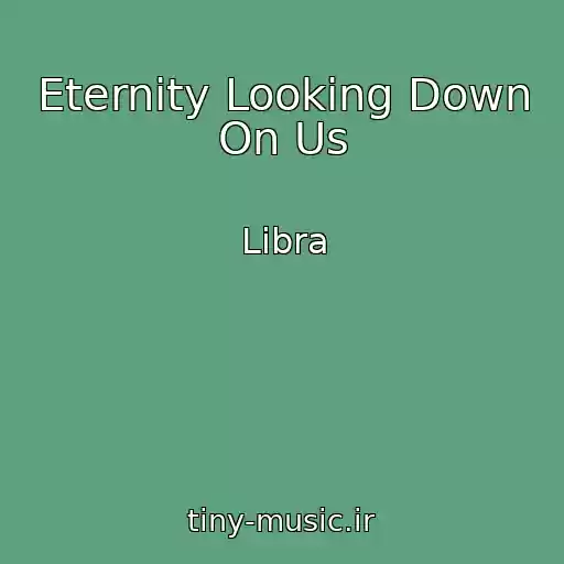 کاور آهنگ Eternity Looking Down On Us از Libra