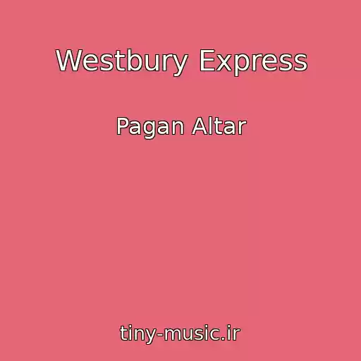 کاور آهنگ Westbury Express از Pagan Altar