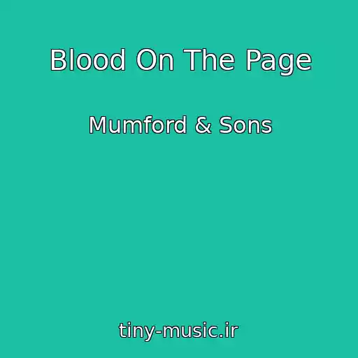 کاور آهنگ Blood On The Page از Mumford & Sons