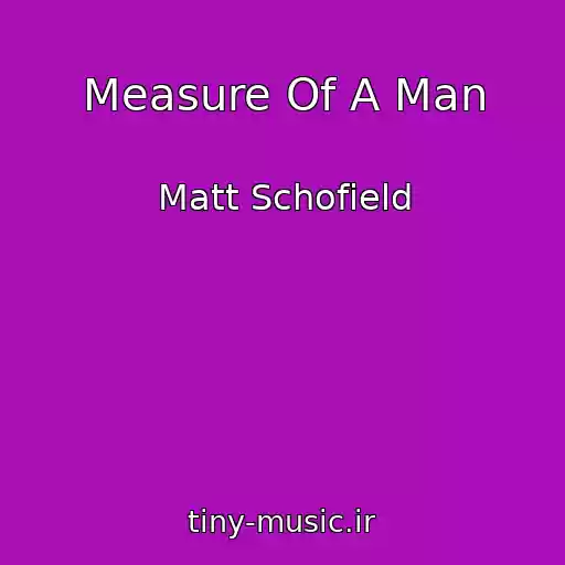 کاور آهنگ Measure Of A Man از Matt Schofield