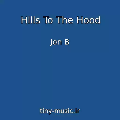 کاور آهنگ Hills To The Hood از Jon B