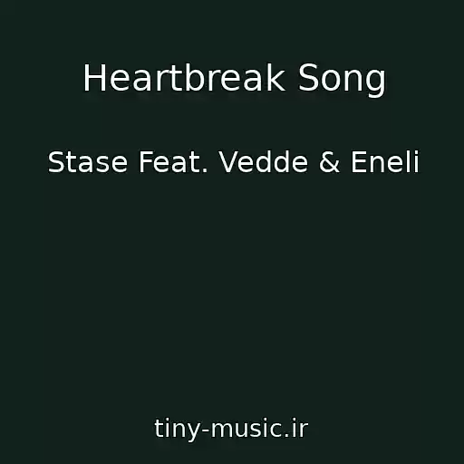 کاور آهنگ Heartbreak Song از Stase Feat. Vedde & Eneli