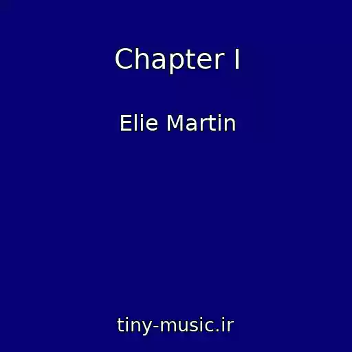 کاور آهنگ Chapter I از Elie Martin