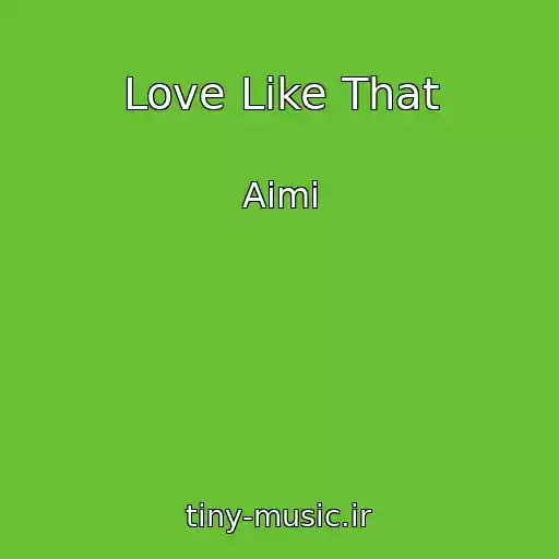 کاور آهنگ Love Like That از Aimi