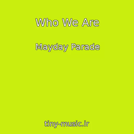 کاور آهنگ Who We Are از Mayday Parade