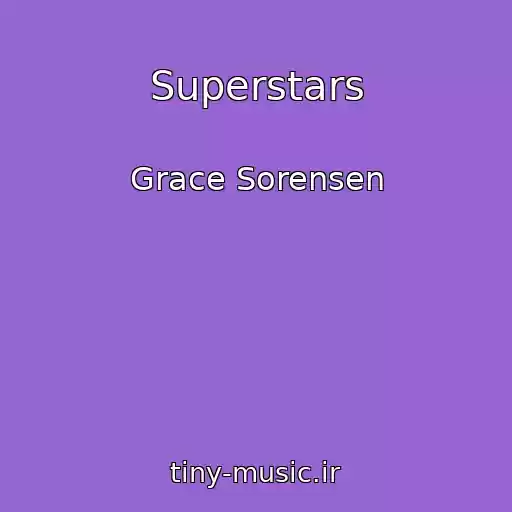کاور آهنگ Superstars از Grace Sorensen