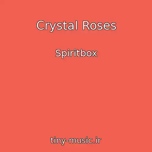 کاور آهنگ Crystal Roses از Spiritbox