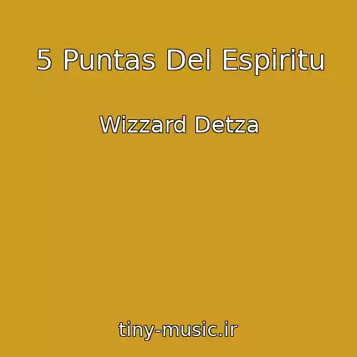 کاور آهنگ 5 Puntas Del Espiritu از Wizzard Detza