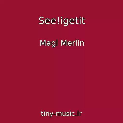 کاور آهنگ See!igetit از Magi Merlin