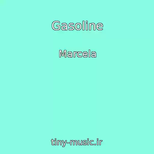 کاور آهنگ Gasoline از Marcela