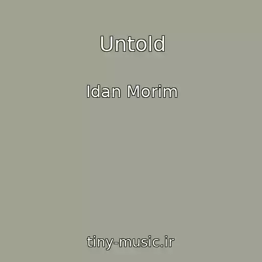 کاور آهنگ Untold از Idan Morim