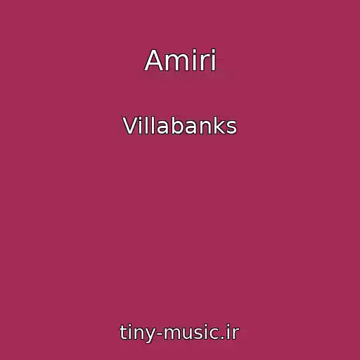کاور آهنگ Amiri از Villabanks