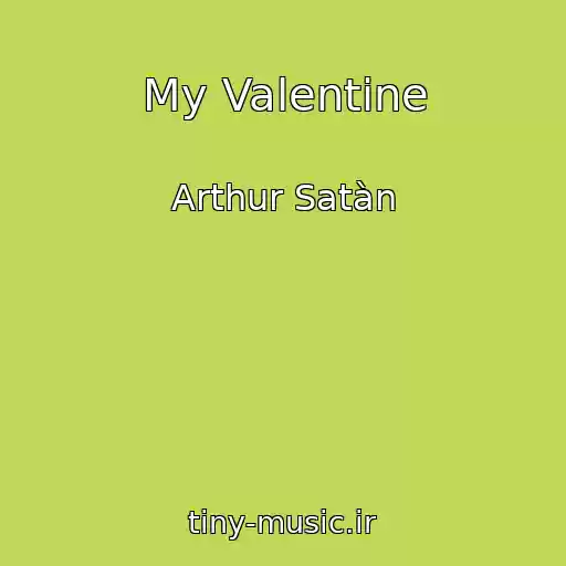 کاور آهنگ My Valentine از Arthur Satàn