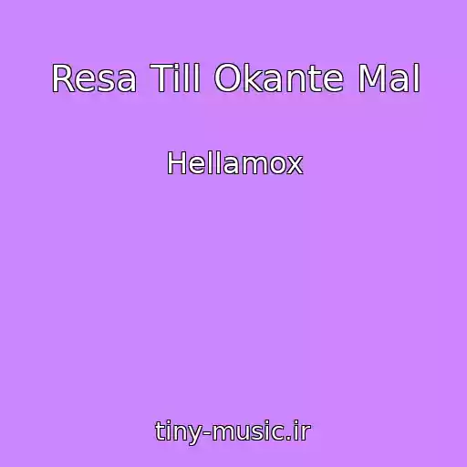 کاور آهنگ Resa Till Okante Mal از Hellamox