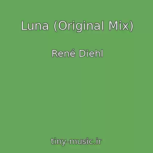 کاور آهنگ Luna (Original Mix) از René Diehl