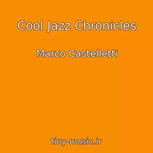 کاور آهنگ Cool Jazz Chronicles از Marco Castelletti