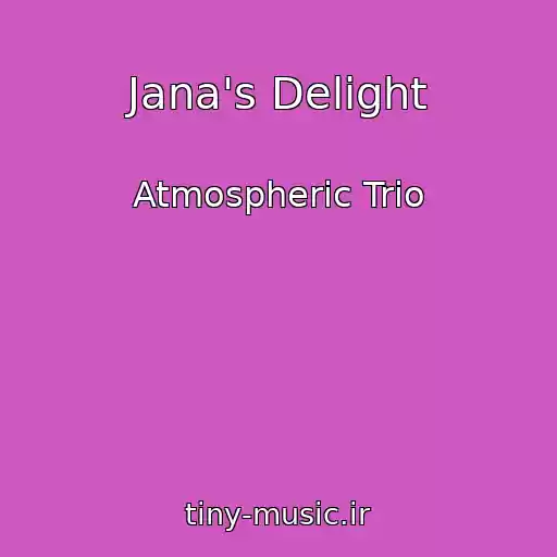 کاور آهنگ Jana's Delight از Atmospheric Trio