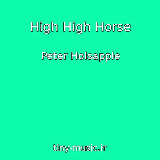 کاور آهنگ High High Horse از Peter Holsapple