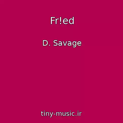 کاور آهنگ Fr!ed از D. Savage
