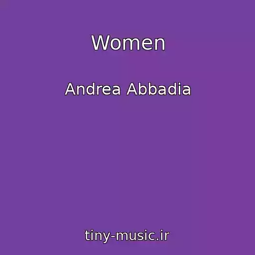 کاور آهنگ Women از Andrea Abbadia