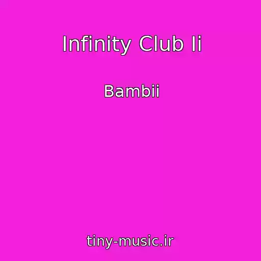 کاور آهنگ Infinity Club Ii از Bambii