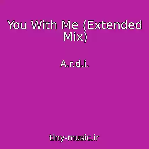 کاور آهنگ You With Me (Extended Mix) از A.r.d.i.