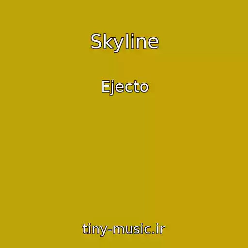 کاور آهنگ Skyline از Ejecto