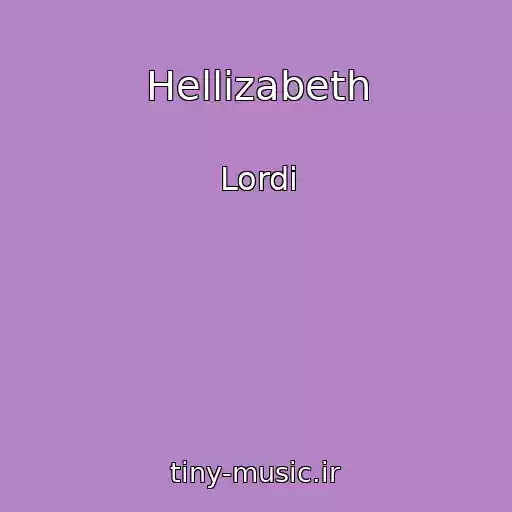 کاور آهنگ Hellizabeth از Lordi
