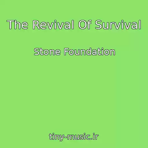 کاور آهنگ The Revival Of Survival از Stone Foundation
