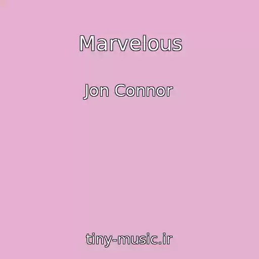 کاور آهنگ Marvelous از Jon Connor