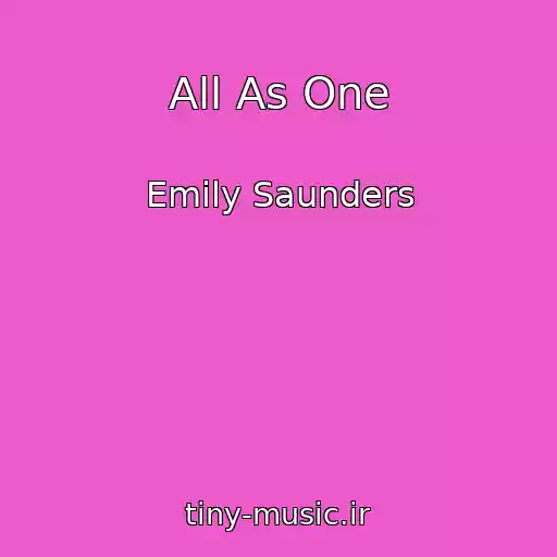 کاور آهنگ All As One از Emily Saunders