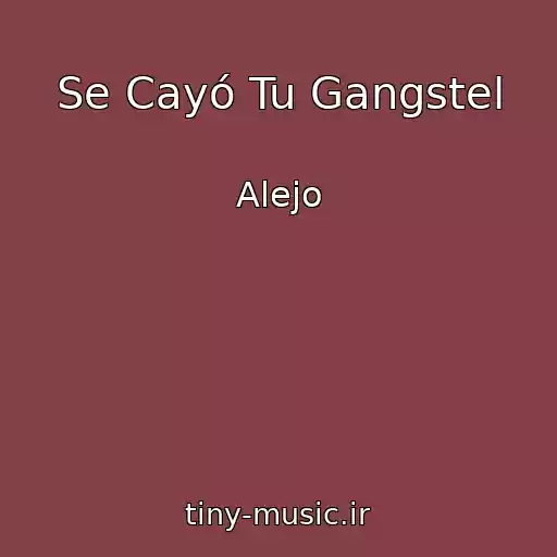 کاور آهنگ Se Cayó Tu Gangstel از Alejo