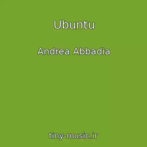 کاور آهنگ Ubuntu از Andrea Abbadia