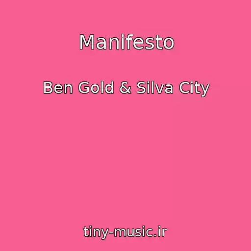 کاور آهنگ Manifesto از Ben Gold & Silva City