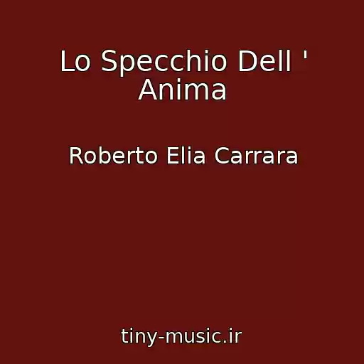 کاور آهنگ Lo Specchio Dell ' Anima از Roberto Elia Carrara