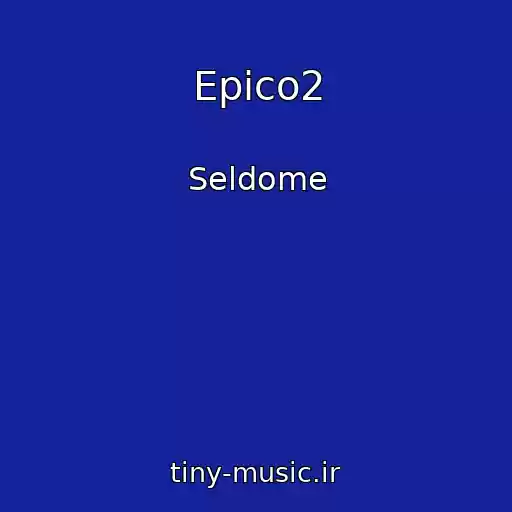 کاور آهنگ Epico2 از Seldome
