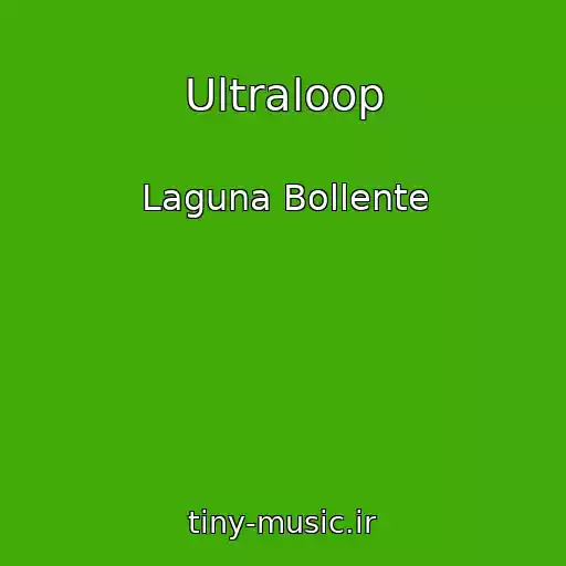 کاور آهنگ Ultraloop از Laguna Bollente