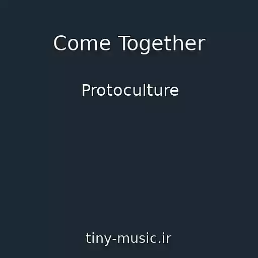کاور آهنگ Come Together از Protoculture