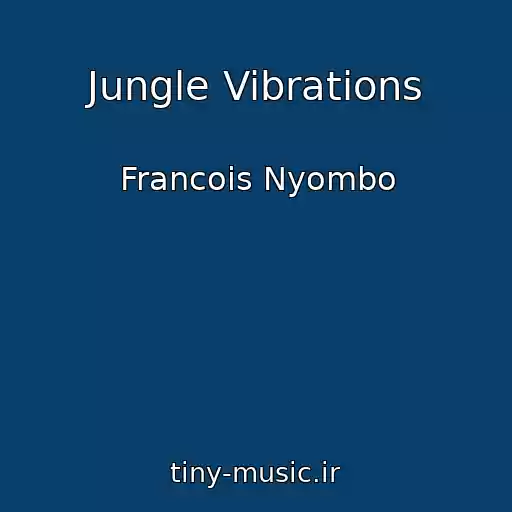 کاور آهنگ Jungle Vibrations از Francois Nyombo