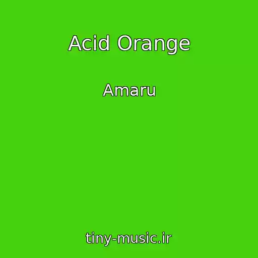 کاور آهنگ Acid Orange از Amaru