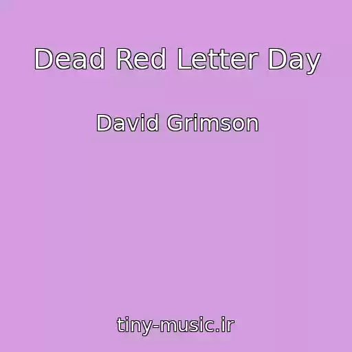 کاور آهنگ Dead Red Letter Day از David Grimson