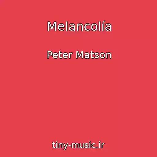 کاور آهنگ Melancolía از Peter Matson