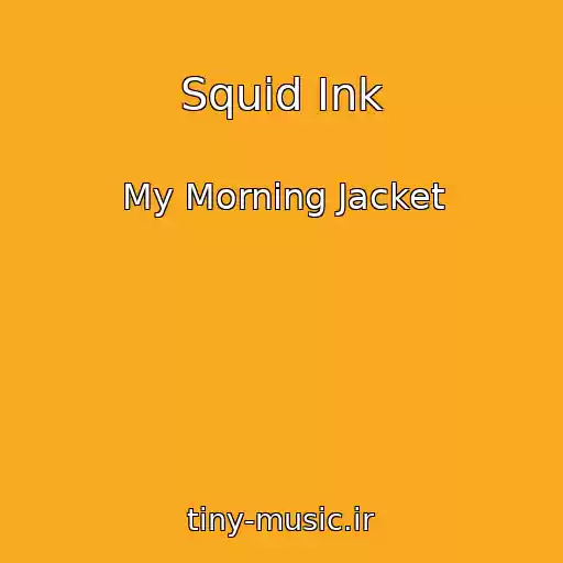 کاور آهنگ Squid Ink از My Morning Jacket